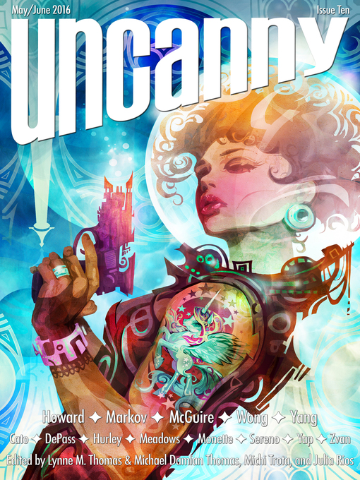 Title details for Uncanny Magazine Issue 10 by Lynne M. Thomas - Available